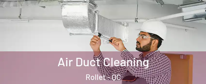  Air Duct Cleaning Rollet - QC