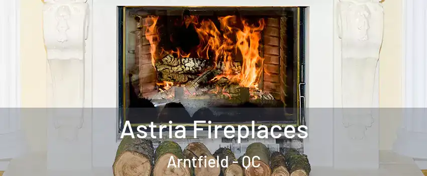  Astria Fireplaces Arntfield - QC