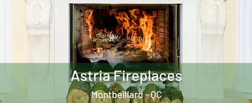  Astria Fireplaces Montbeillard - QC