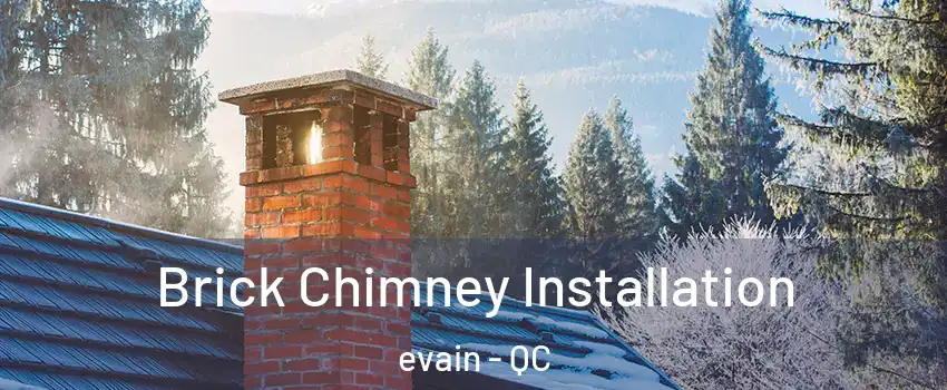  Brick Chimney Installation evain - QC