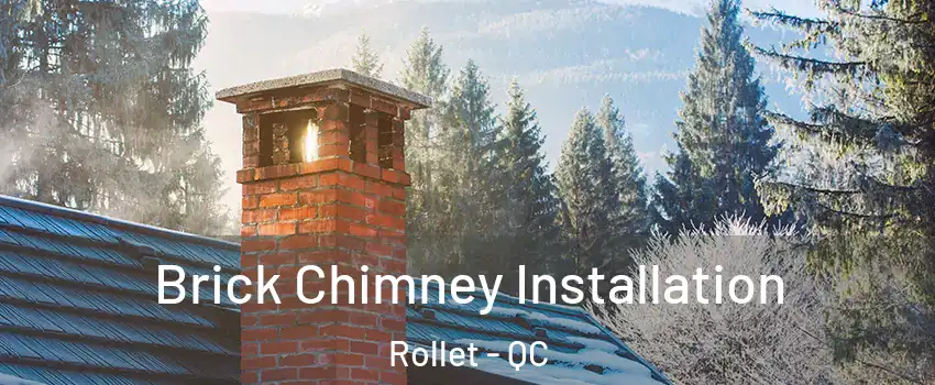  Brick Chimney Installation Rollet - QC