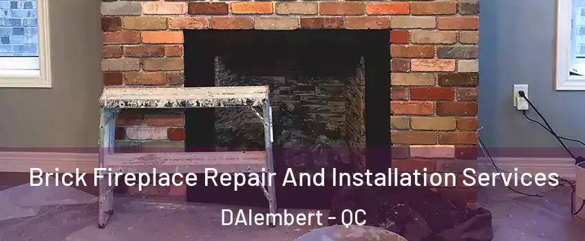  Brick Fireplace Repair And Installation Services DAlembert - QC
