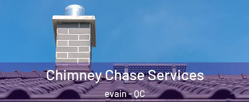  Chimney Chase Services evain - QC