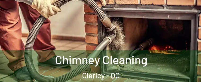  Chimney Cleaning Clericy - QC
