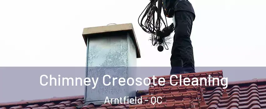  Chimney Creosote Cleaning Arntfield - QC