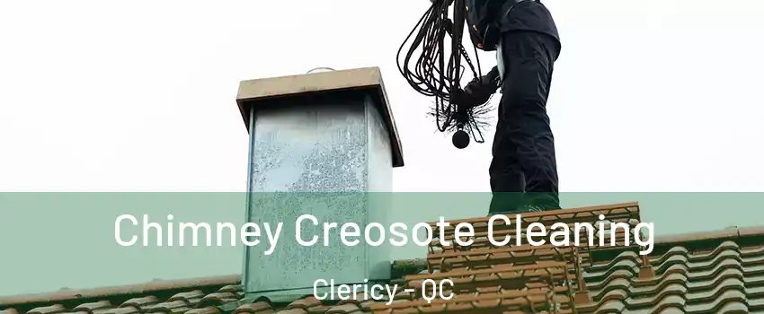  Chimney Creosote Cleaning Clericy - QC