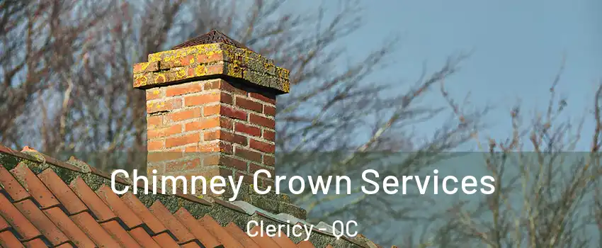  Chimney Crown Services Clericy - QC