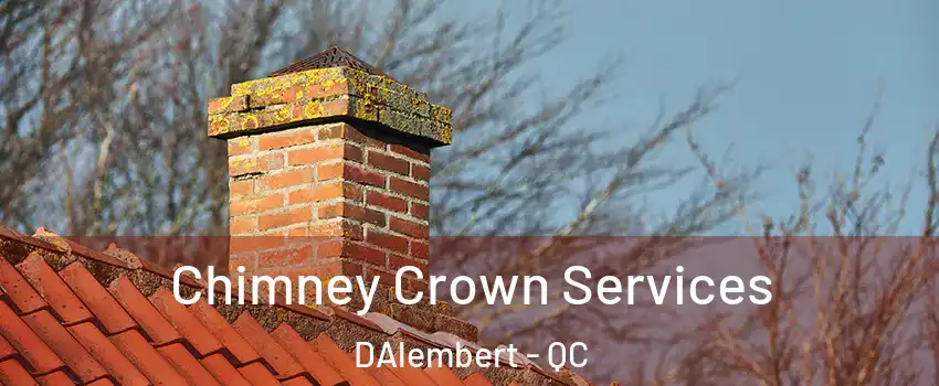  Chimney Crown Services DAlembert - QC