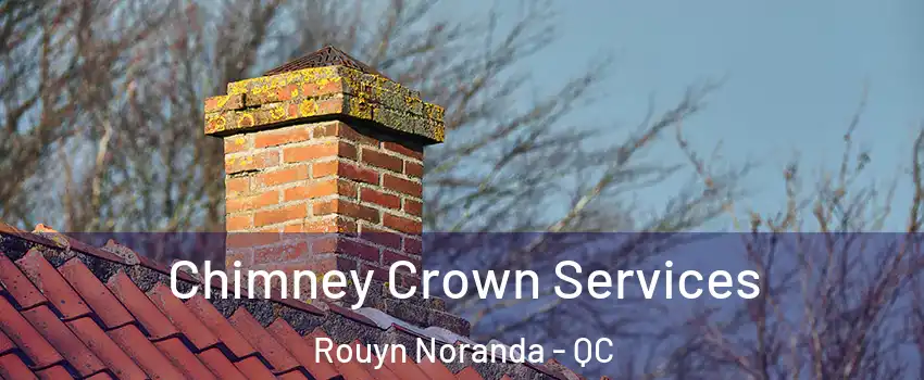  Chimney Crown Services Rouyn Noranda - QC