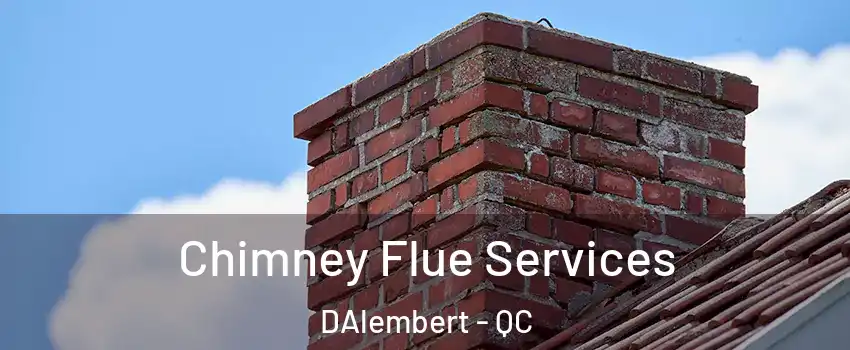  Chimney Flue Services DAlembert - QC