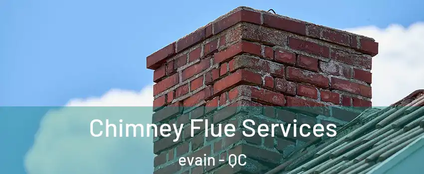  Chimney Flue Services evain - QC