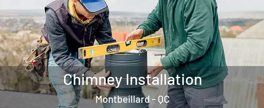  Chimney Installation Montbeillard - QC