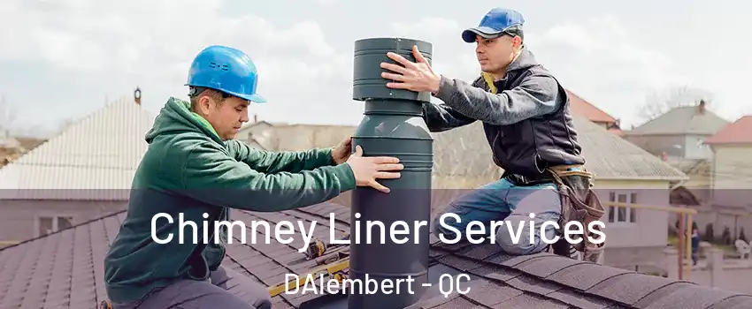  Chimney Liner Services DAlembert - QC