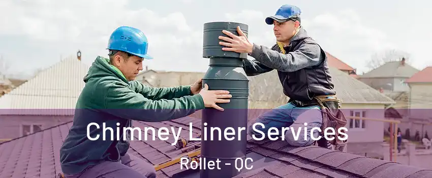  Chimney Liner Services Rollet - QC
