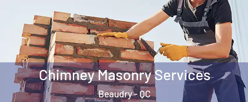  Chimney Masonry Services Beaudry - QC