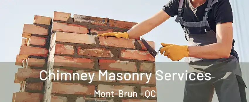  Chimney Masonry Services Mont-Brun - QC