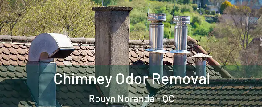  Chimney Odor Removal Rouyn Noranda - QC