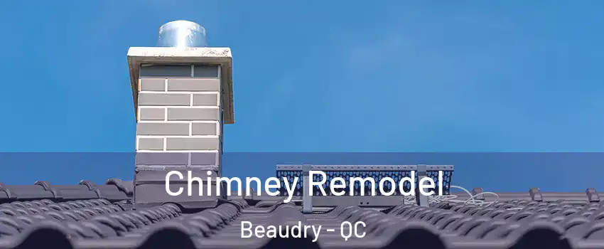  Chimney Remodel Beaudry - QC