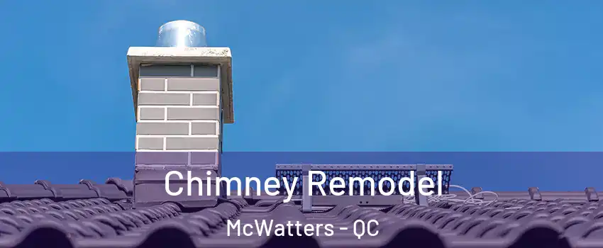  Chimney Remodel McWatters - QC