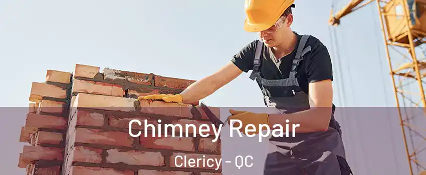  Chimney Repair Clericy - QC