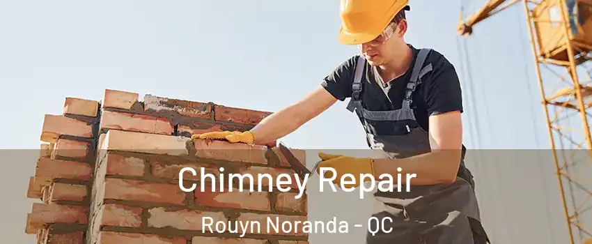  Chimney Repair Rouyn Noranda - QC