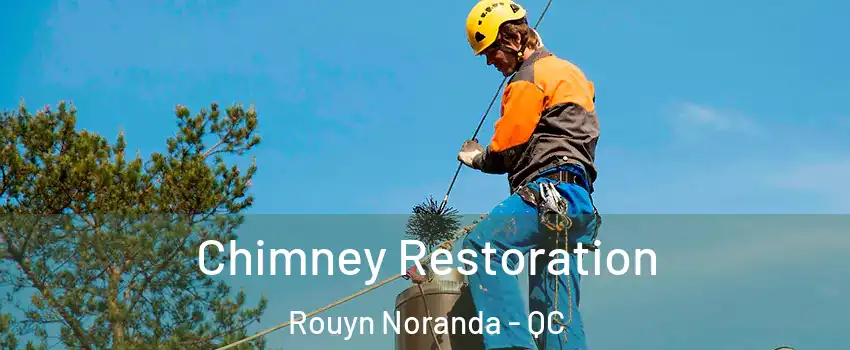  Chimney Restoration Rouyn Noranda - QC