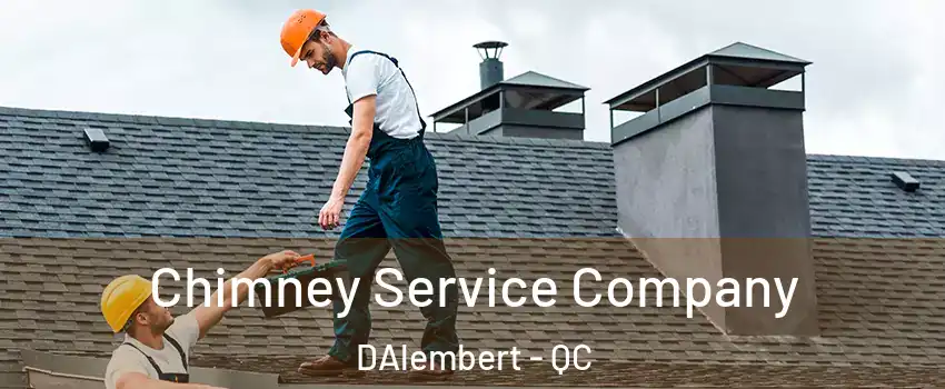  Chimney Service Company DAlembert - QC