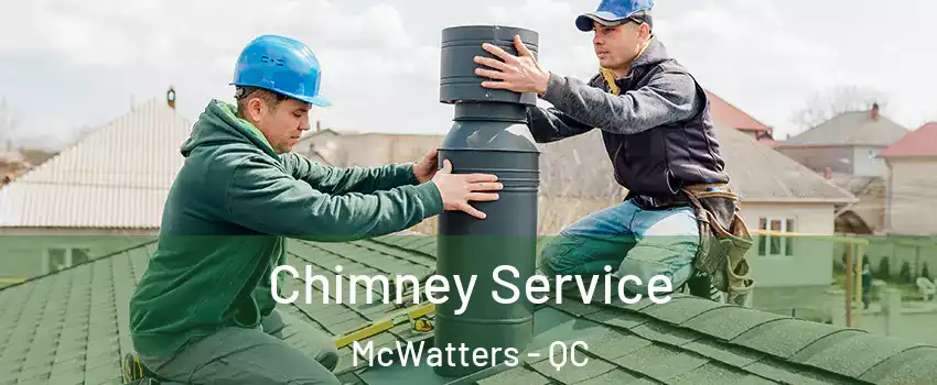  Chimney Service McWatters - QC