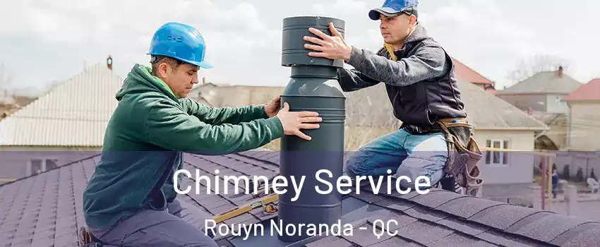  Chimney Service Rouyn Noranda - QC