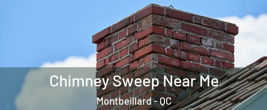  Chimney Sweep Near Me Montbeillard - QC