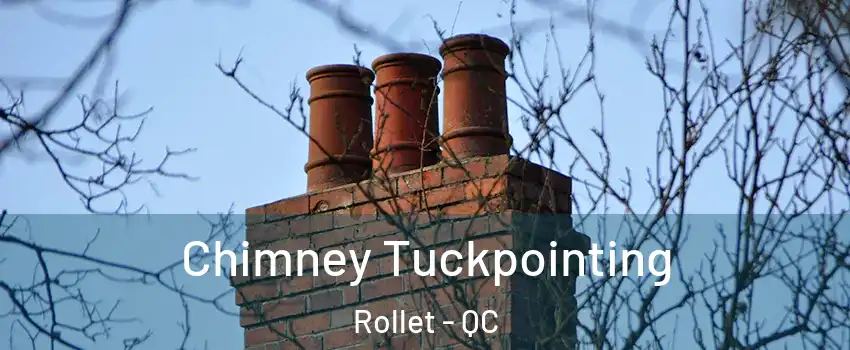  Chimney Tuckpointing Rollet - QC