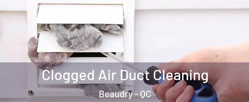  Clogged Air Duct Cleaning Beaudry - QC