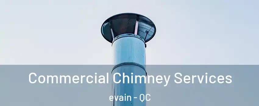  Commercial Chimney Services evain - QC