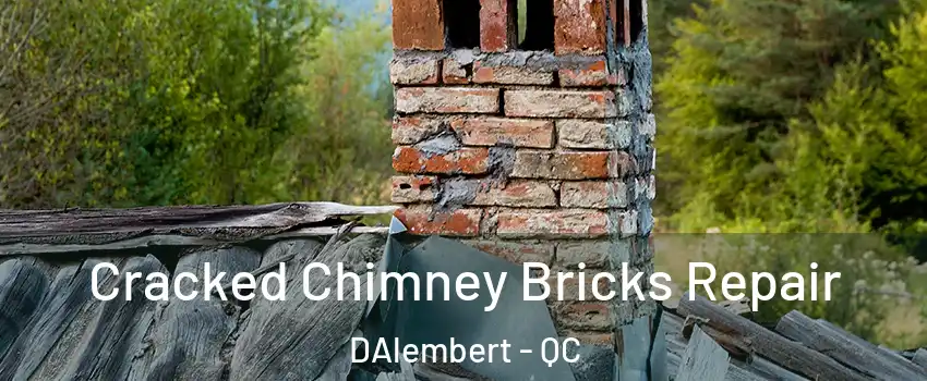  Cracked Chimney Bricks Repair DAlembert - QC