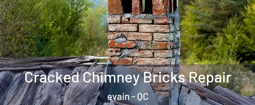  Cracked Chimney Bricks Repair evain - QC