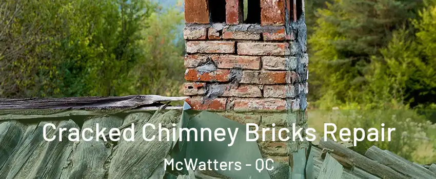  Cracked Chimney Bricks Repair McWatters - QC