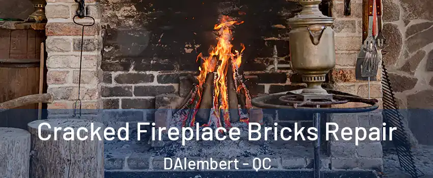  Cracked Fireplace Bricks Repair DAlembert - QC