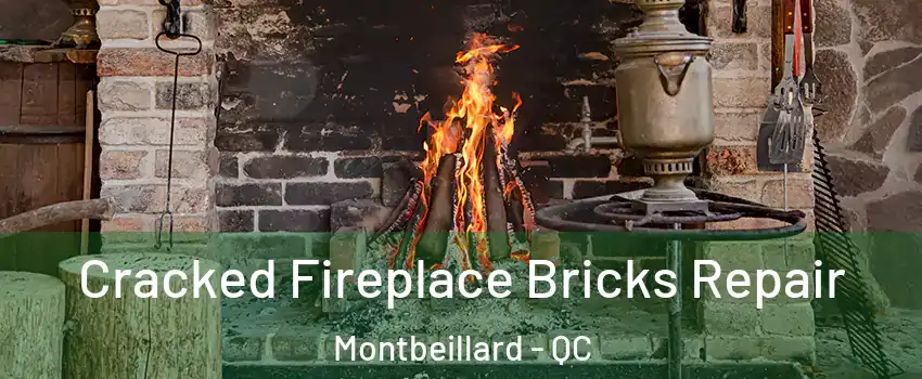  Cracked Fireplace Bricks Repair Montbeillard - QC