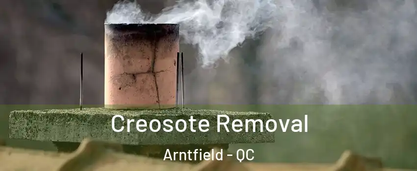  Creosote Removal Arntfield - QC