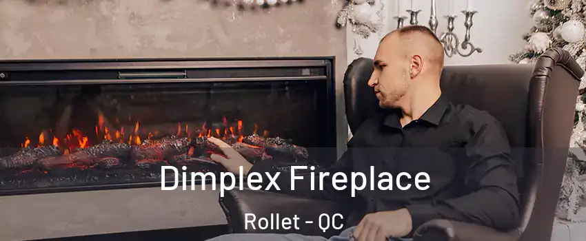  Dimplex Fireplace Rollet - QC