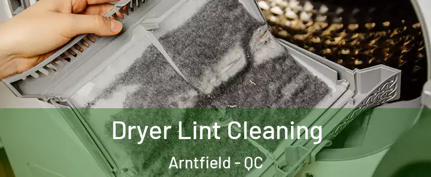  Dryer Lint Cleaning Arntfield - QC