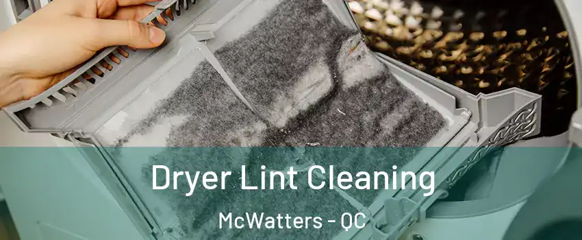  Dryer Lint Cleaning McWatters - QC
