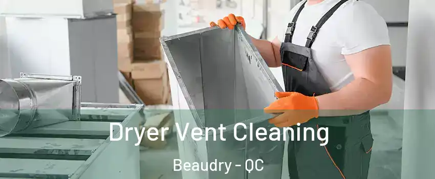  Dryer Vent Cleaning Beaudry - QC