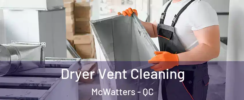  Dryer Vent Cleaning McWatters - QC