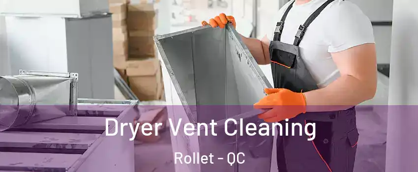  Dryer Vent Cleaning Rollet - QC