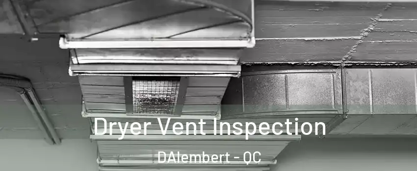  Dryer Vent Inspection DAlembert - QC