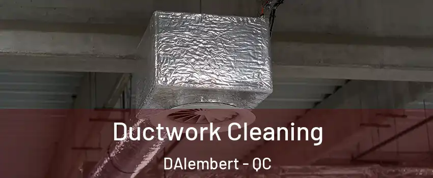  Ductwork Cleaning DAlembert - QC