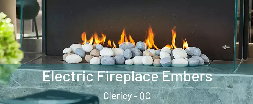  Electric Fireplace Embers Clericy - QC
