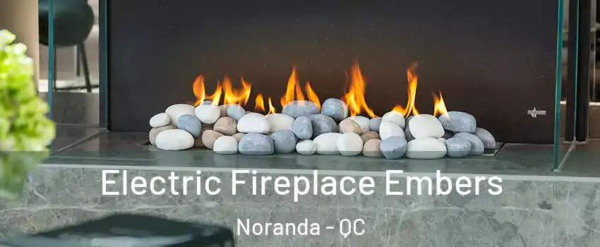  Electric Fireplace Embers Noranda - QC