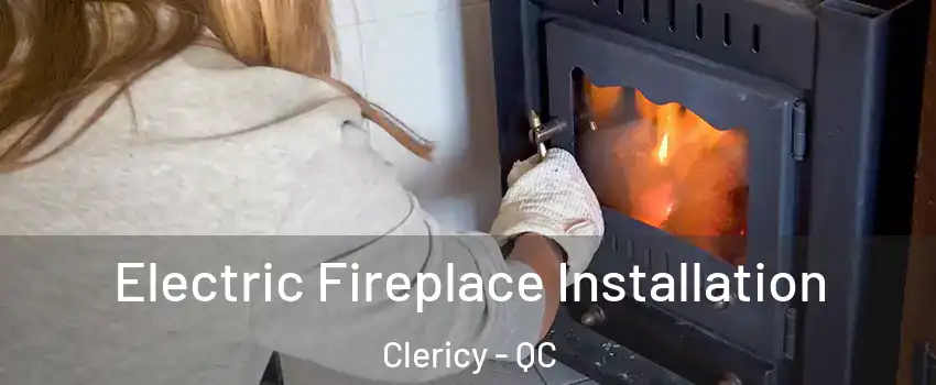  Electric Fireplace Installation Clericy - QC